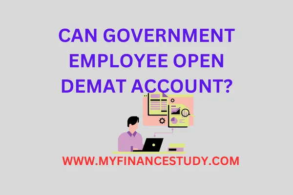 CAN GOVERMENT EMPLOYEE OPEN DEMAT ACCOUNT