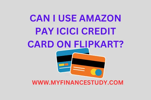 CAN I USE AMAZON PAY ICICI CREDIT CARD ON FLIPKART