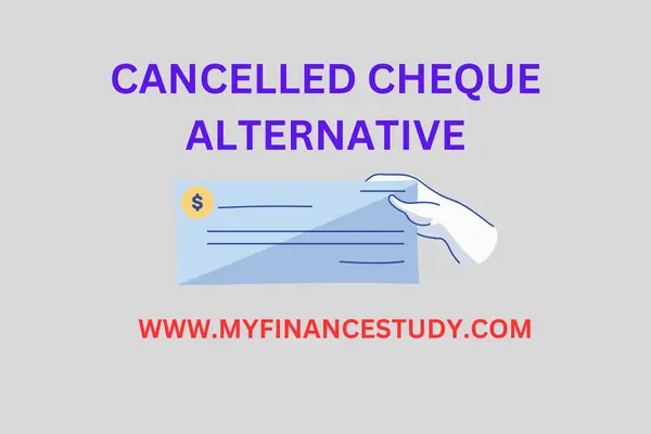 CANCELLED CHEQUE ALTERNATIVE