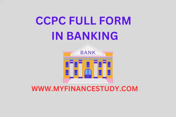 CCPC FULL FORM IN BANKING