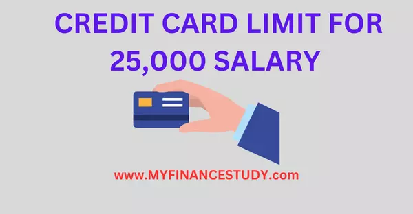 CREDIT CARD LIMIT 25000 SALARY