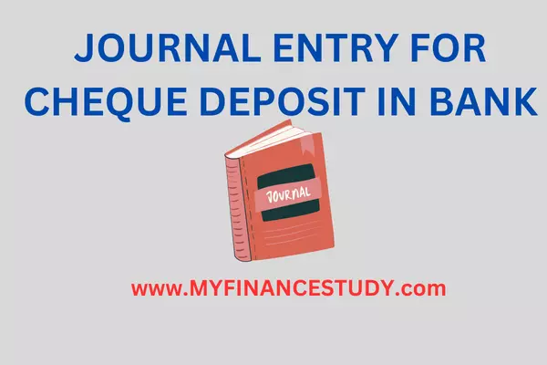 JOURNAL ENTRY CHEQUE DEPOSIT IN BANK