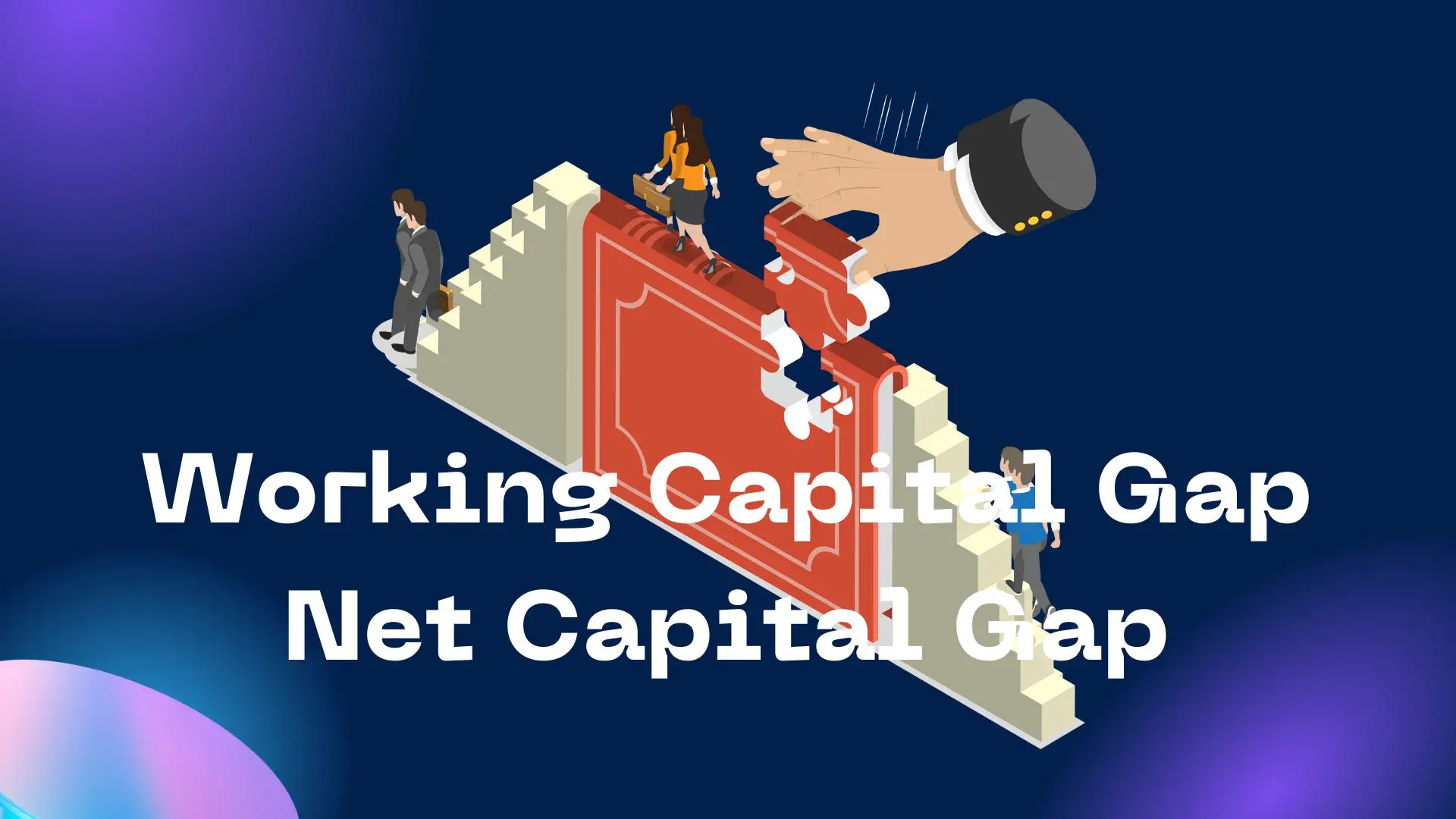 Working Capital Gap and Net Capital Gap